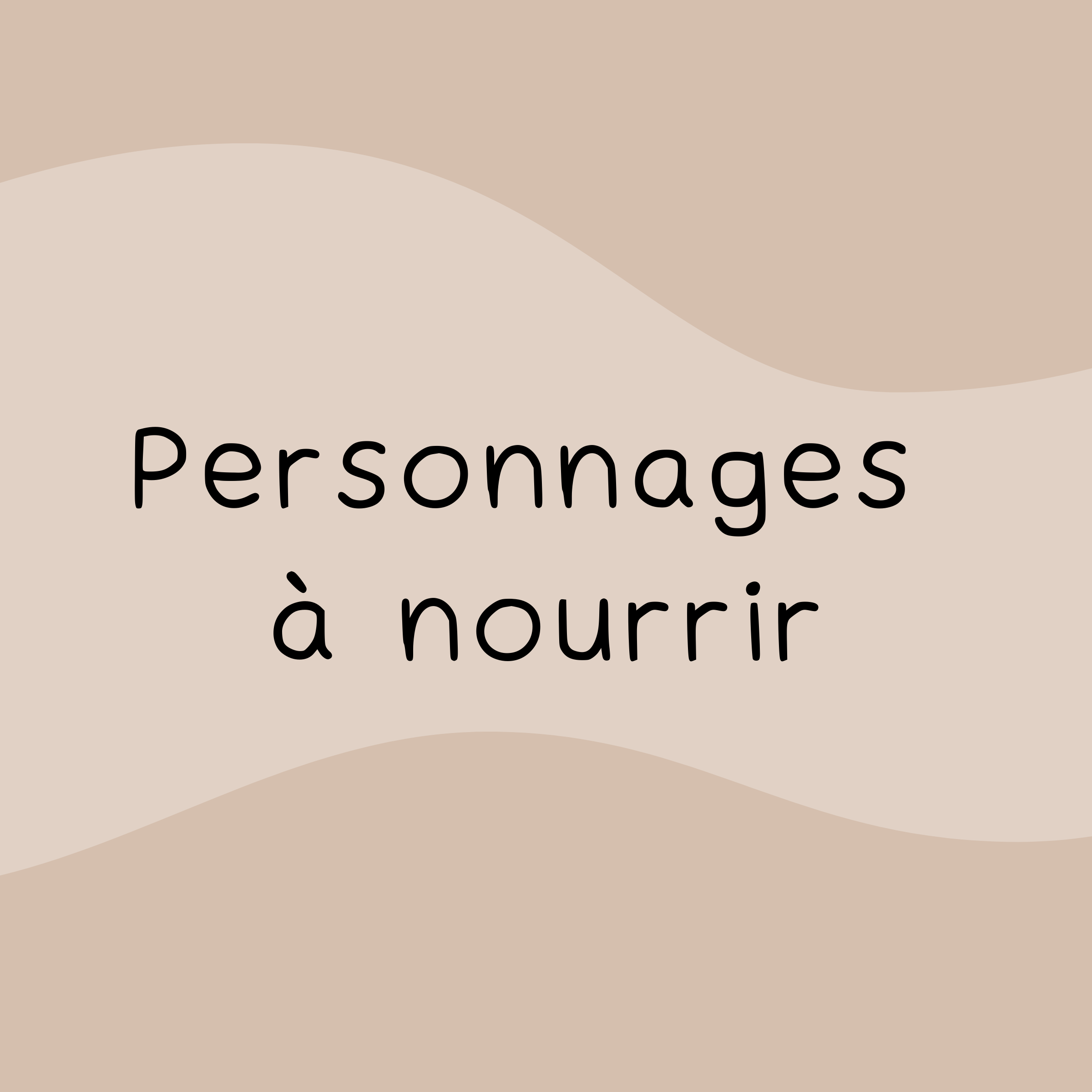 Personnages à nourrir