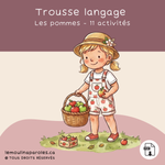 Trousse langage Les pommes en format PDF comprenant 11 activités éducatives pour développer le langage, la conscience phonologique, le vocabulaire, la morphosyntaxe, la compréhension et les notions spatiales chez les enfants.